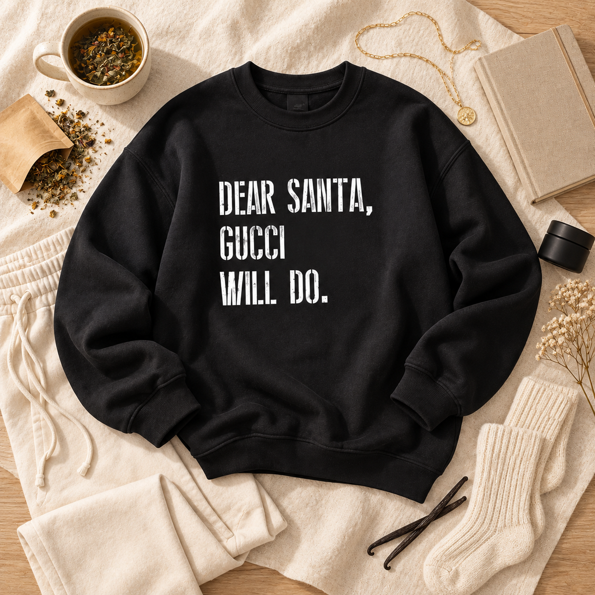 Dear Santa, Gucci Will Do Sweatshirt